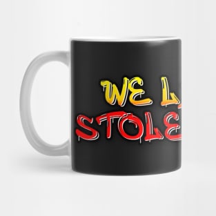 We live on stolen land logo graffiti Mug